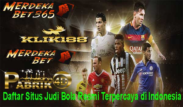 Daftar Situs Judi Bola Resmi Terpercaya di Indonesia
